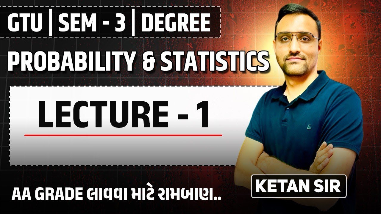 DEGREE - SEM -3  PROBABILITY & STATISTICS LEC - 1 - COMP-IT-EC-CIVIL-ICT-DS-AIML
