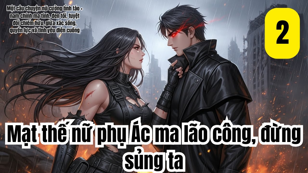 2 Mạt thế nữ phụ: Ác ma lão công, đừng sủng ta