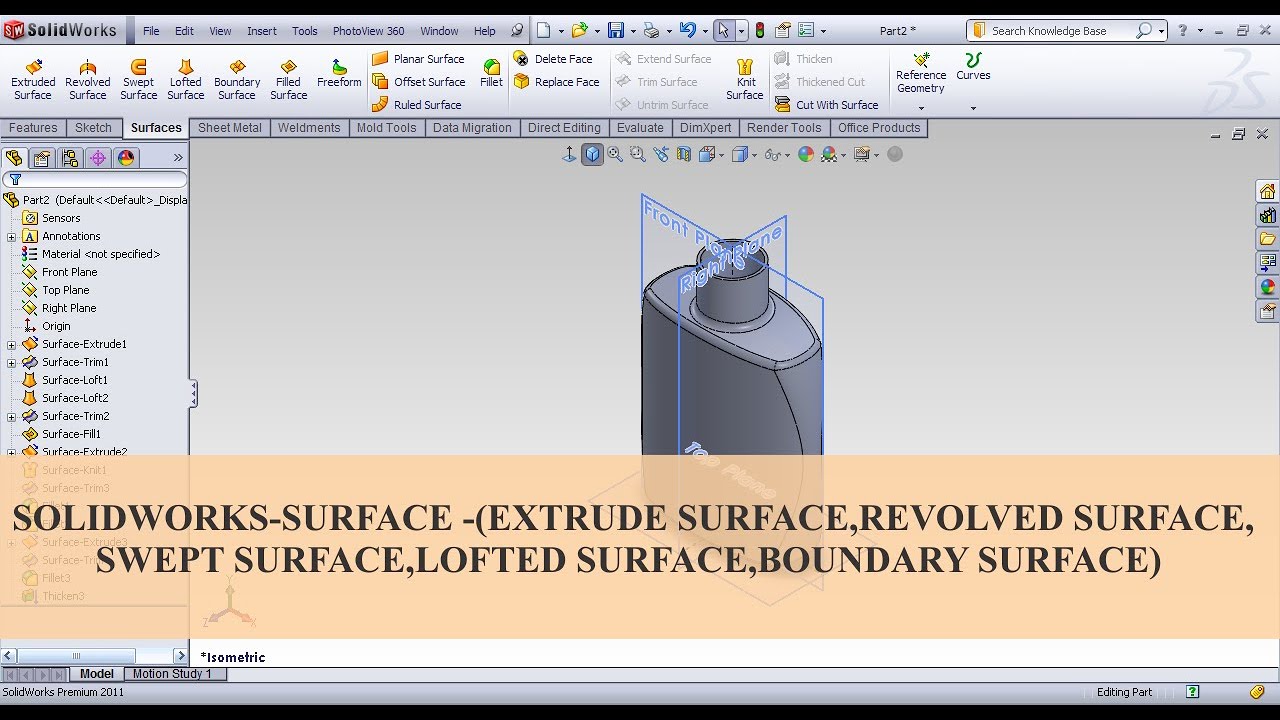 Solidworks - Surface - (Extrude Surface, Revolved Surface, Swept Surface, Lofted Surface)