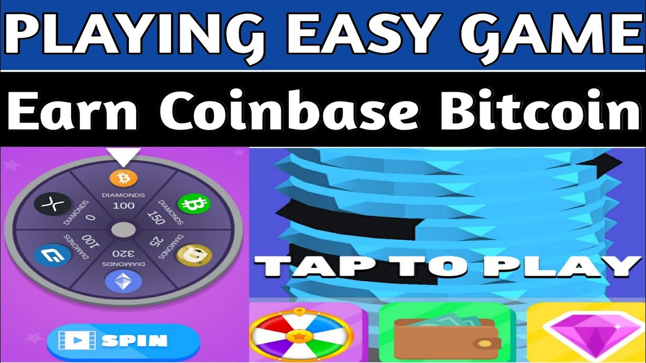 Play Easy Game and Earn Coinbase Bitcoin with proof