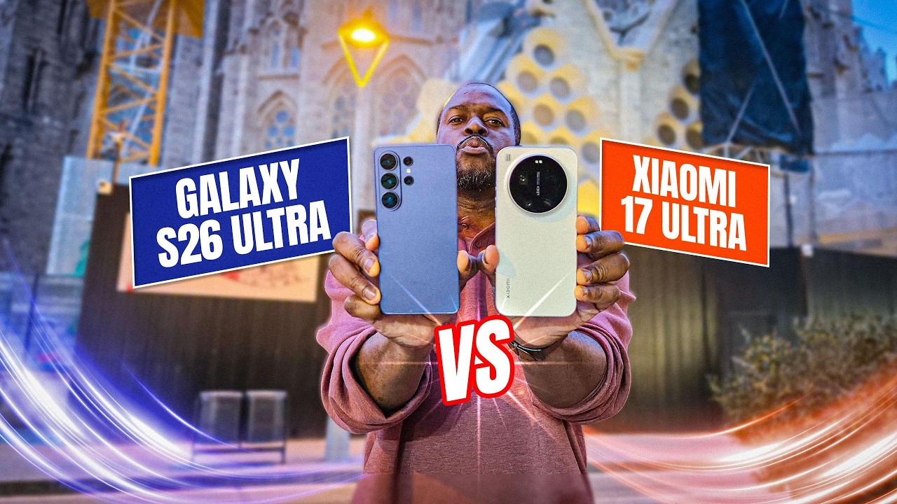 Samsung Galaxy S26 Ultra против Xiaomi 17 Ultra: сравнение камер в Барселоне!