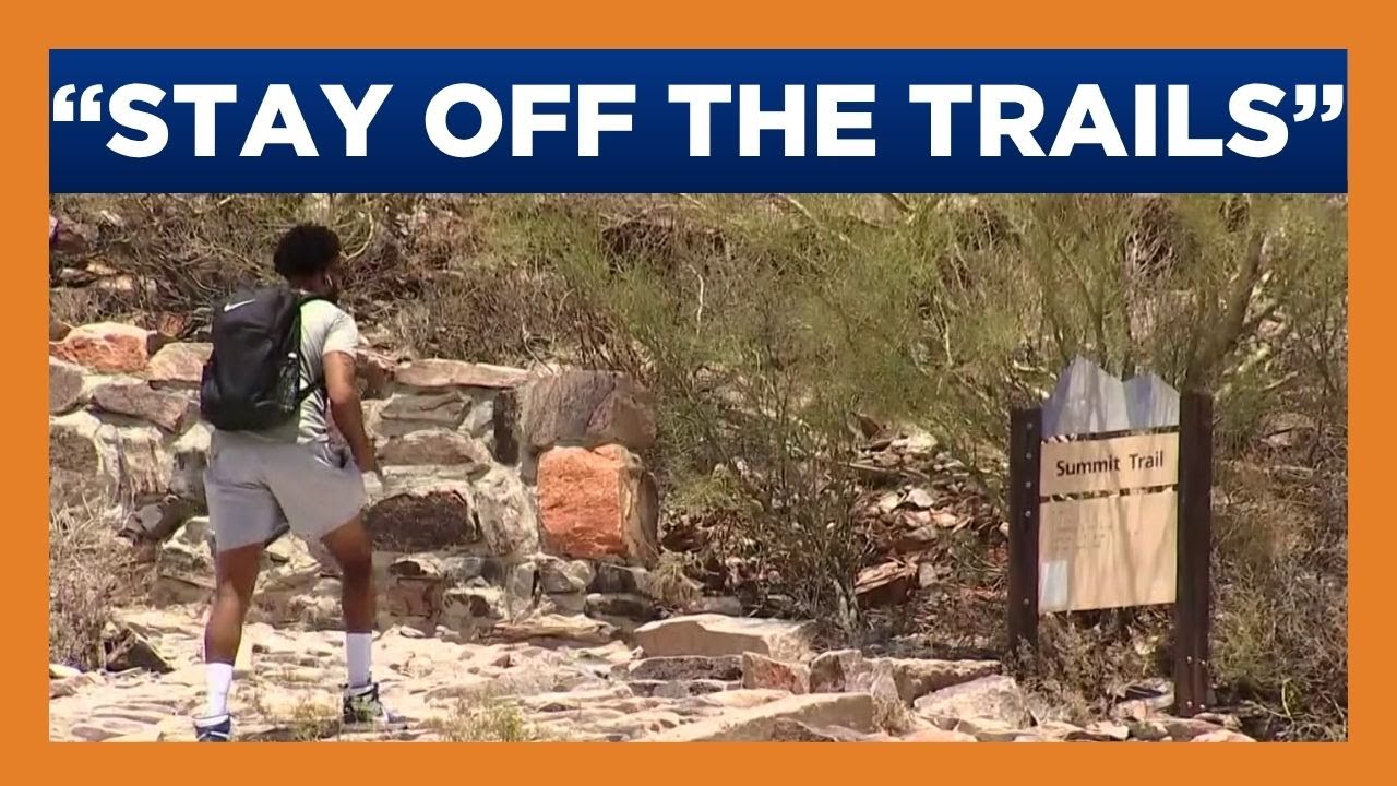 Hikers strongly urged to stay off Phoenix trails during extreme heat
