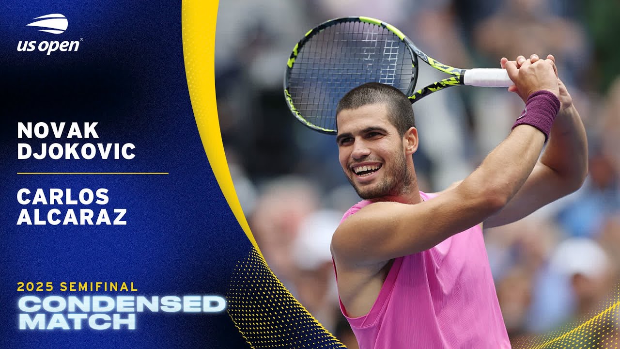 Novak Djokovic vs. Carlos Alcaraz Condensed Match | 2025 US Open Semifinal