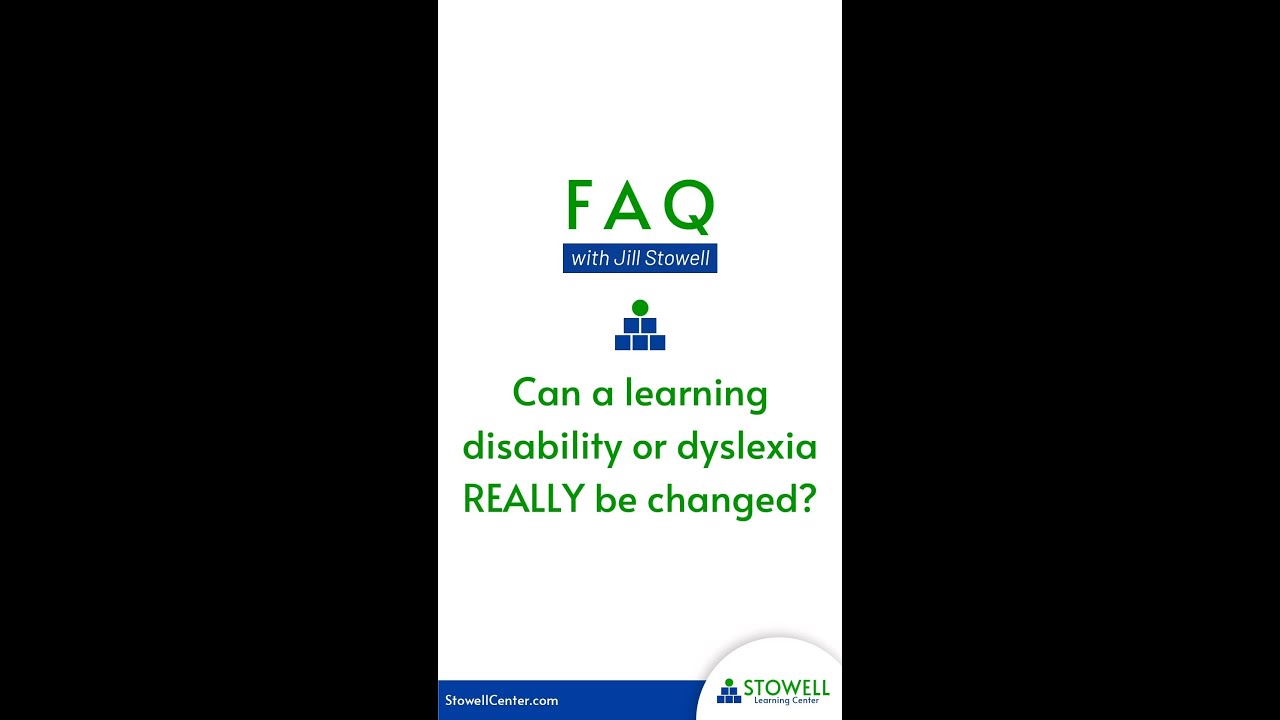 FAQ: Can a learning disability or dyslexia REALLY be changed?