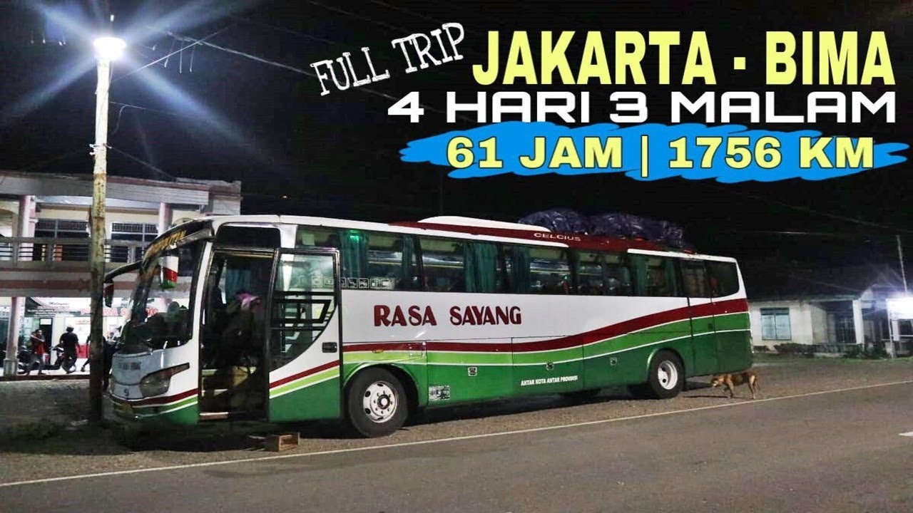 Perjalanan 4 Hari 3 Malam | 61 Jam | 1756 Km | Trip Rasa sayang Jakarta - bima