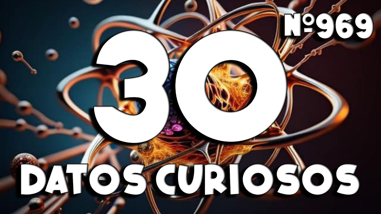 30 DATOS CURIOSOS y COSAS QUE NO SAB&Iacute;AS ⏰😲 969 #curioman&iacute;atv