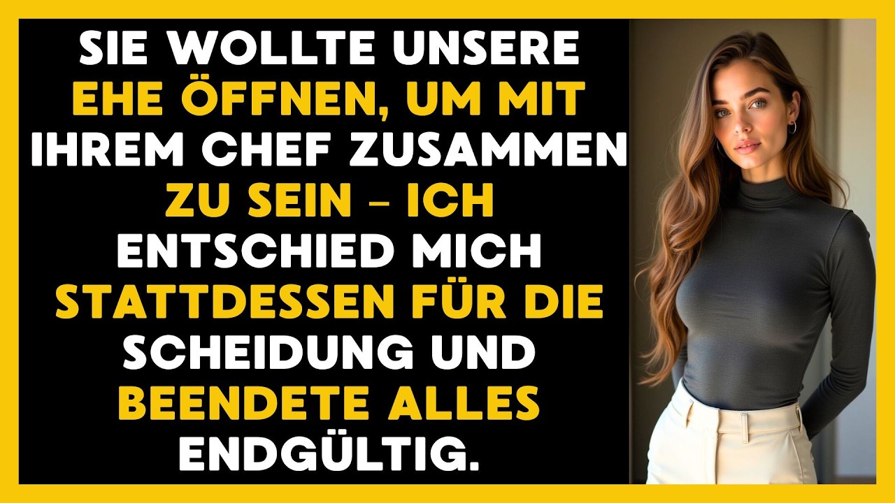 Sie Forderte Eine Offene Ehe Mit Ihrem Chef, Ich Reichte Die Scheidung Ein
