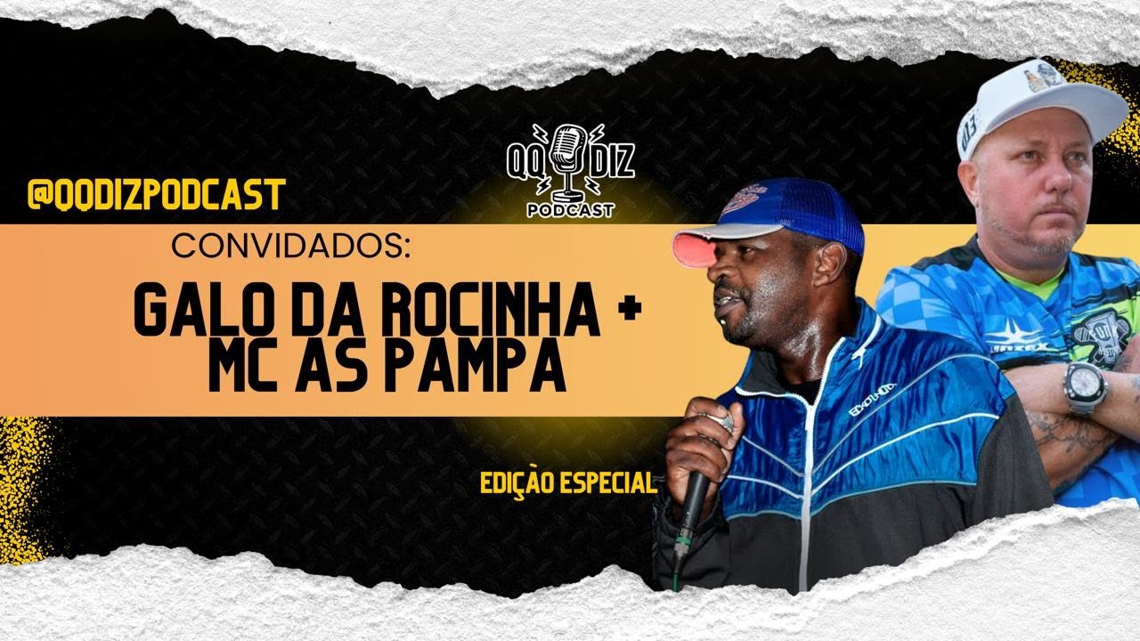 🔴 AO VIVO - MCs Galo da Rocinha e Mc As pampa| QQ DIZ Podcast #26