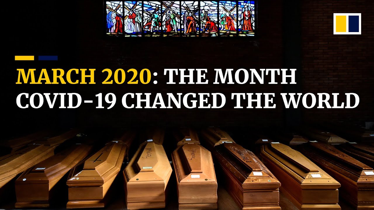 Coronavirus: March 2020, the month Covid-19 changed the world