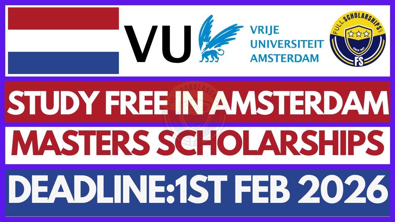 Fully Funded Netherlands Scholarships 2026 | Vrije Universiteit Amsterdam  Masters Fellowship (VUFP)