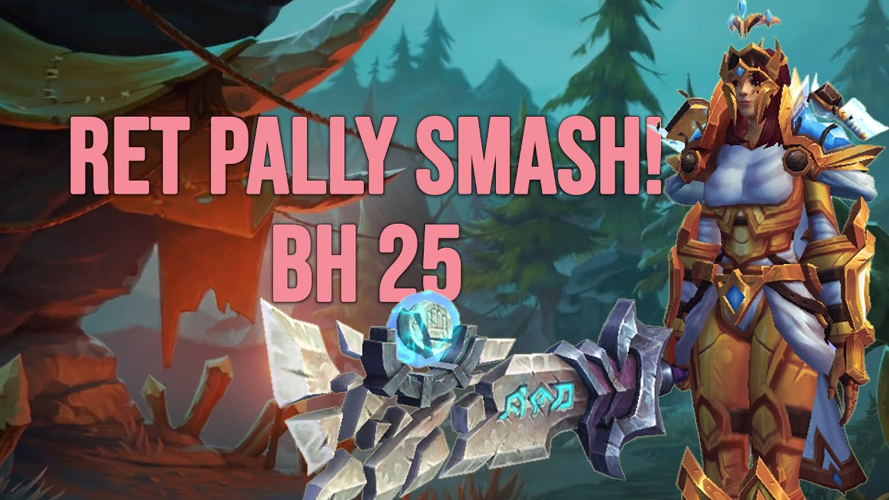 Retribution Paladin Smash! 🌳 Brackenhide Hollow +25