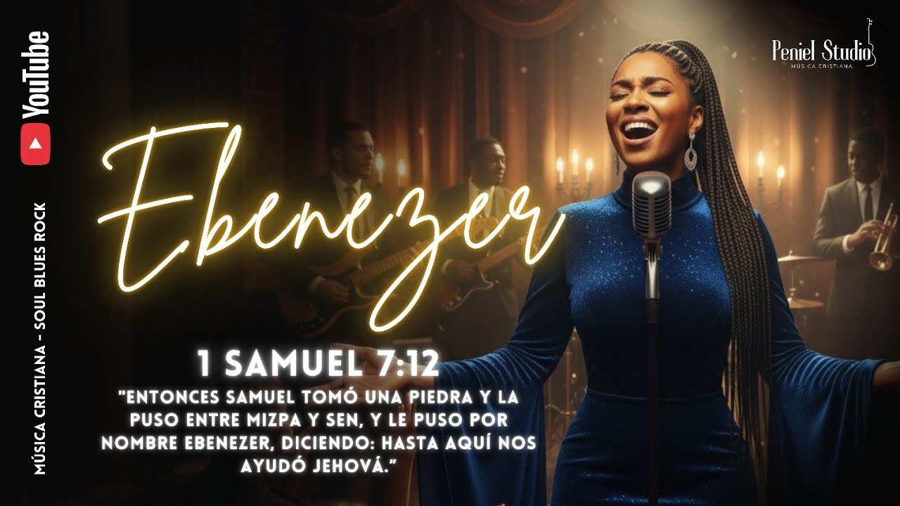 Ebenezer - Nos Ayudaste Dios (1 Samuel 7:12) | Peniel Studio | Soul Blues Rock Cristiano