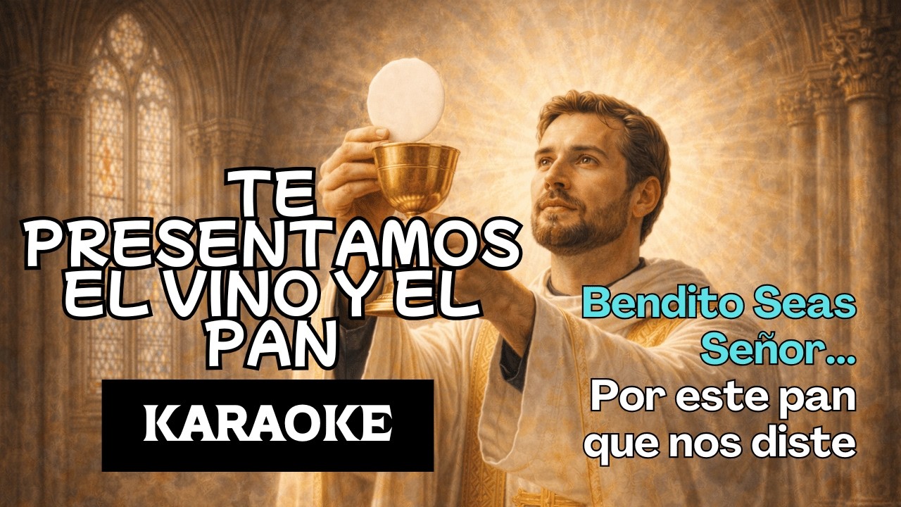 CANTO DE OFERTORIO- Te presentamos el vino y el pan (Pista instrumental)- KARAOKE CATOLICO