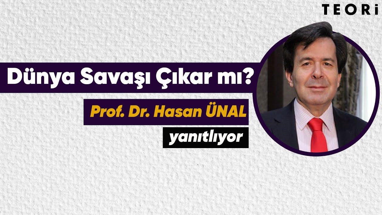 Dünya Savaşı Çıkar mı? | Prof. Dr. Hasan Ünal Yanıtlıyor