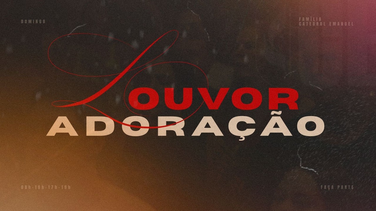 Culto de Louvor e Adora&ccedil;&atilde;o -19hs - 08/02/2026