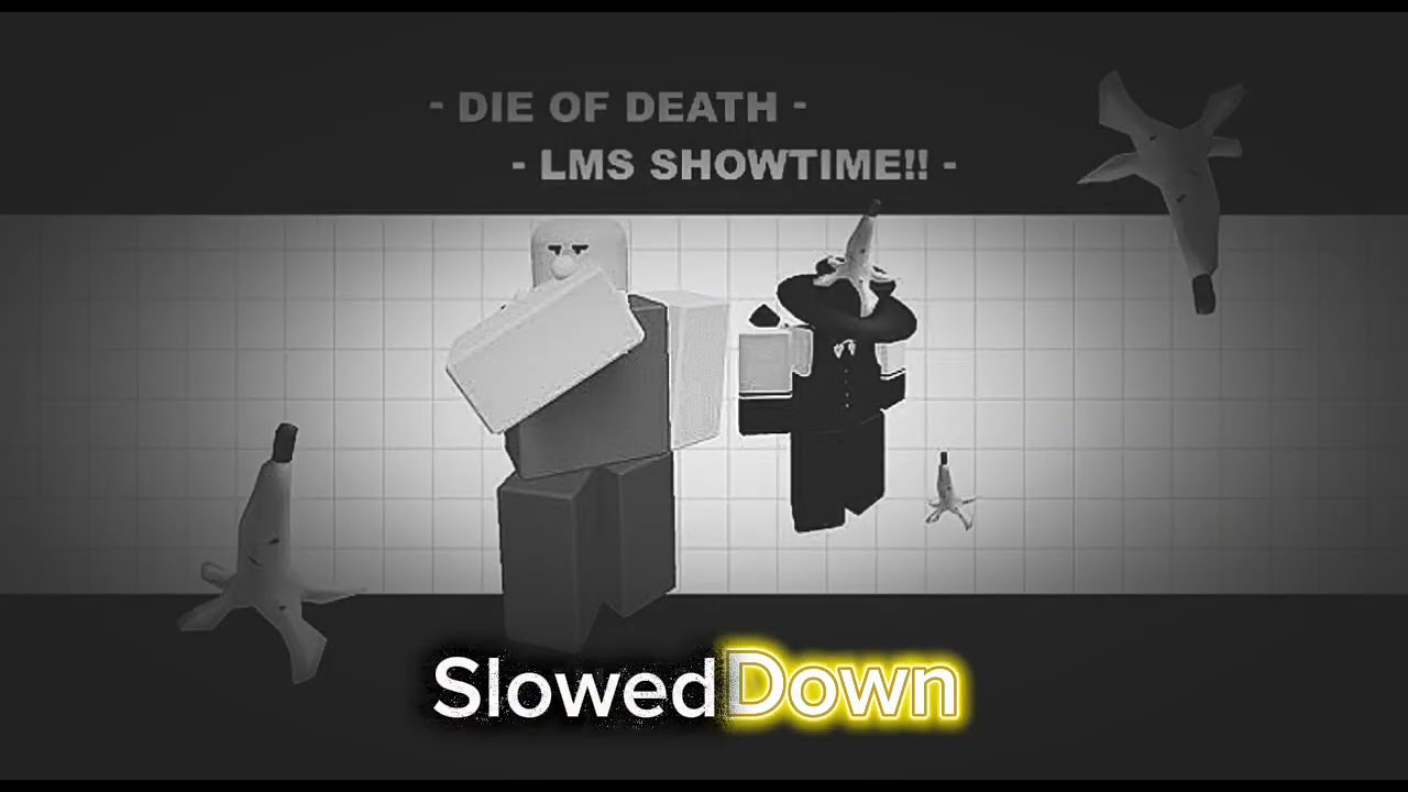 Showtime LMS (slowed down) Die of Death OST. artful vs banana peel