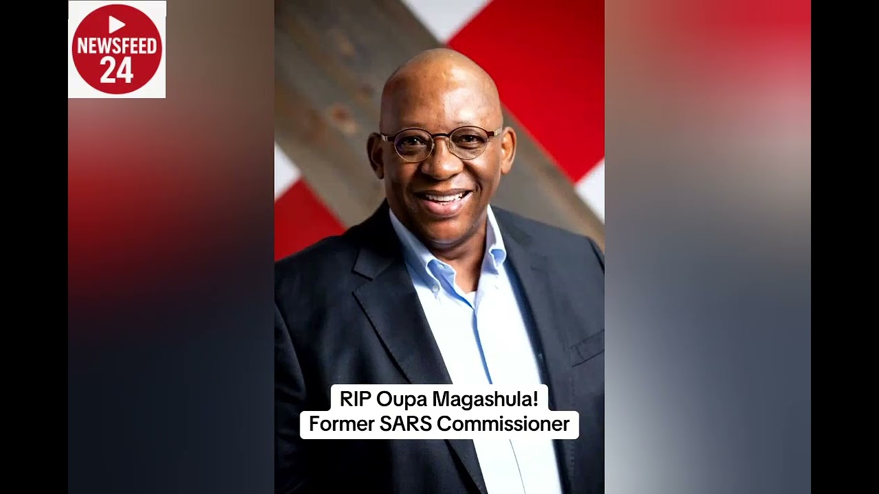 Former Sars Boss Oupa Magashula Dies.#news24 #southafrica #trending #commissioner #business 