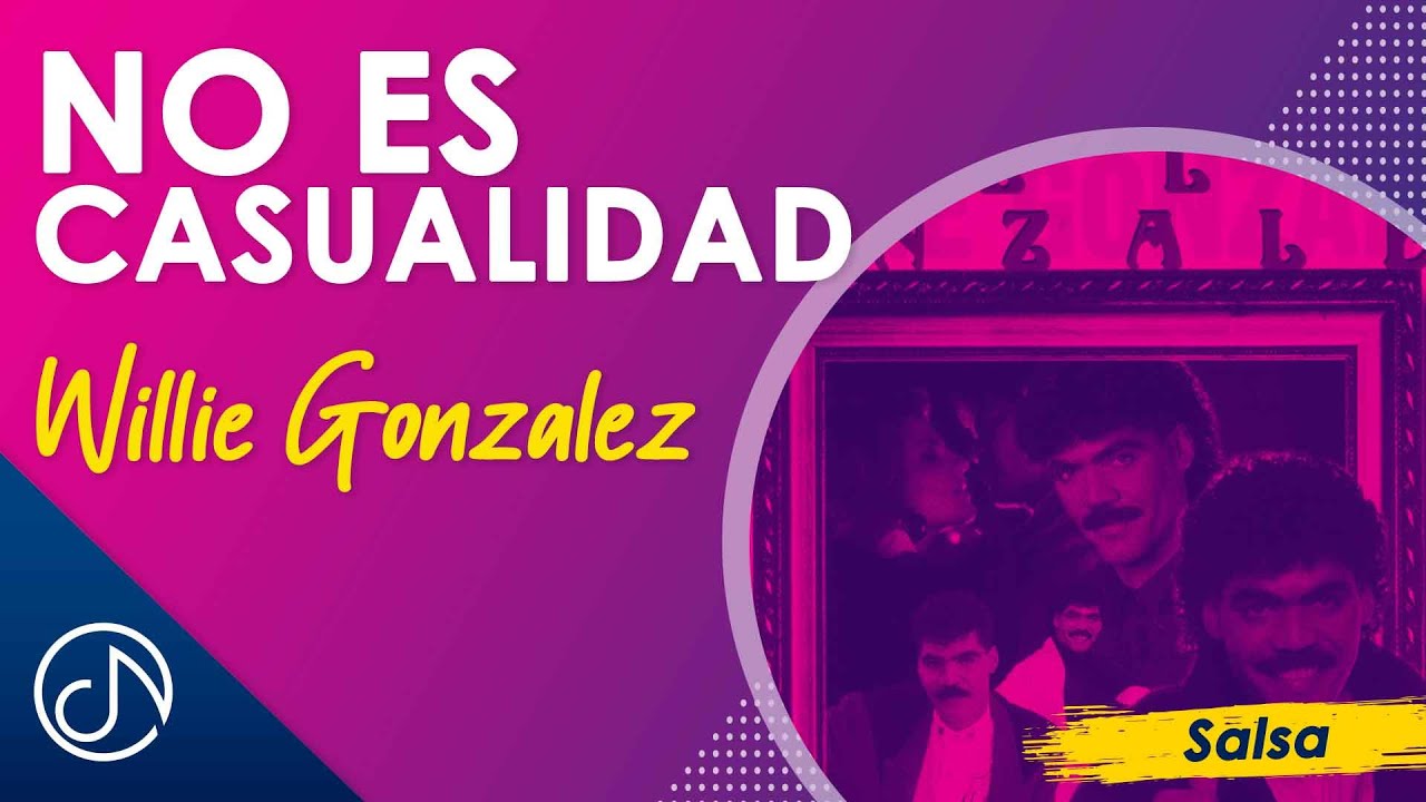 No Es Casualidad - Willie Gonzalez [Audio Cover]
