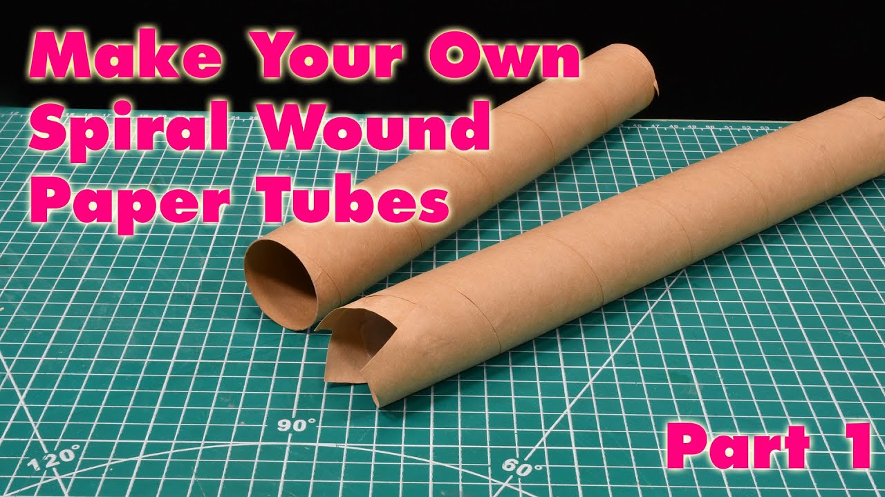Make Your Own Tubes for Model Rockets - Part 1