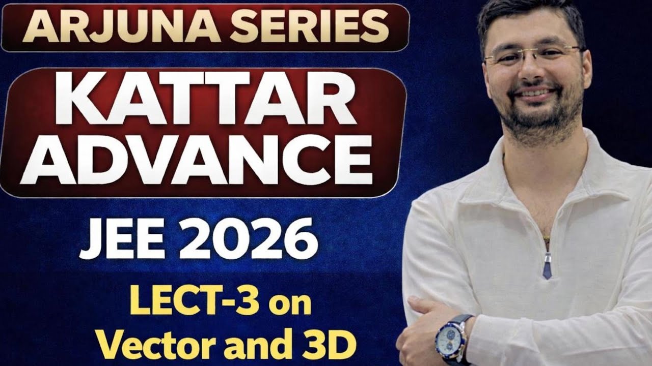 LECT -3 | VECTOR & 3D | This Series Can Change Your Rank 🚀|| ARJUNA SERIES🔥|| ADV 2026💯