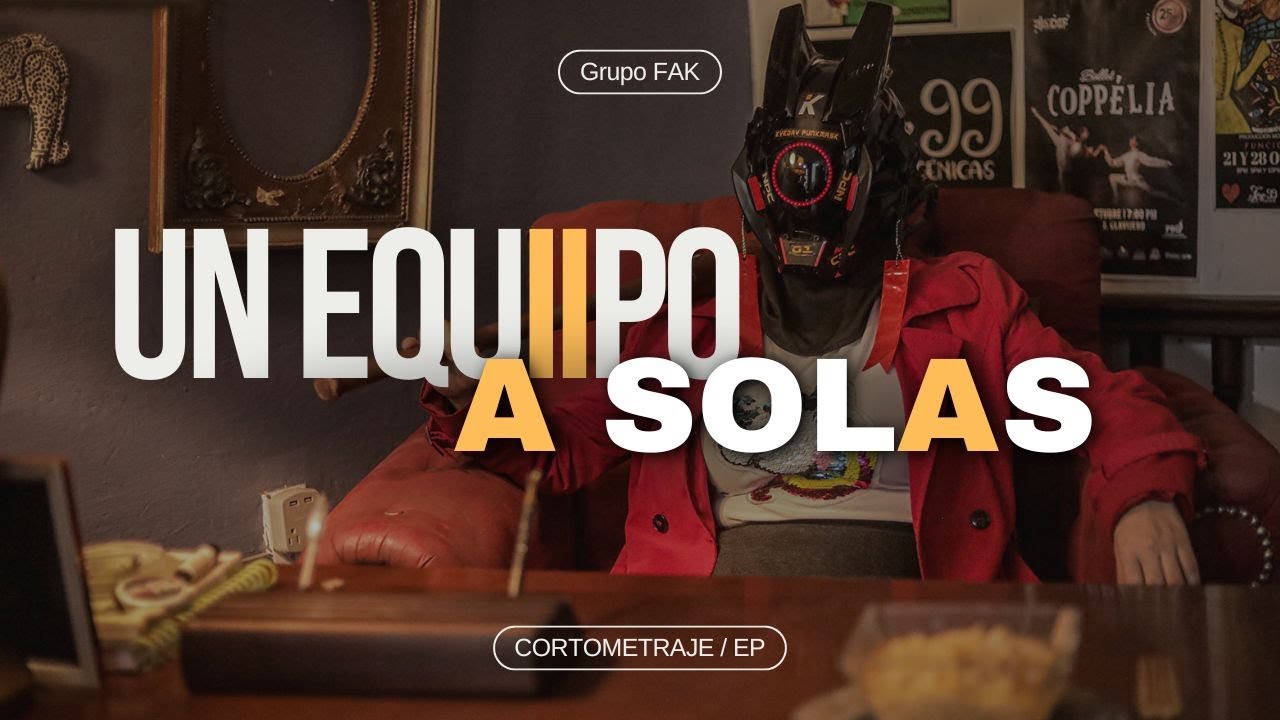 UN EQUIIPO A SOLAS - Discometraje Oficial | Grupo FAK | [Disco 1]