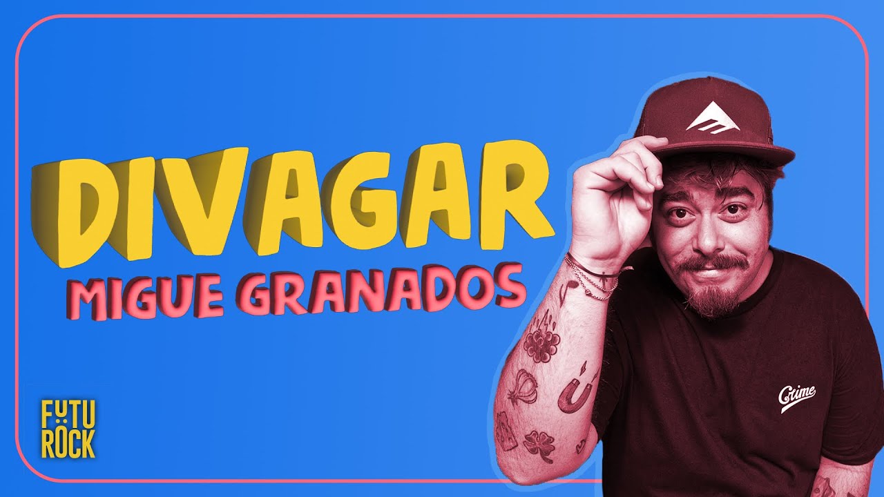 Divagar | Migue Granados
