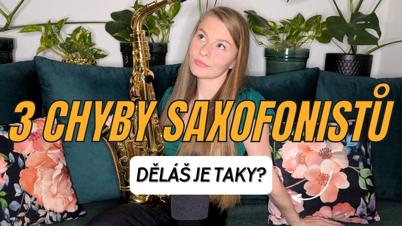 Začínáš hrát na SAXOFON? Přestaň dělat tyhle 3 CHYBY! ❌