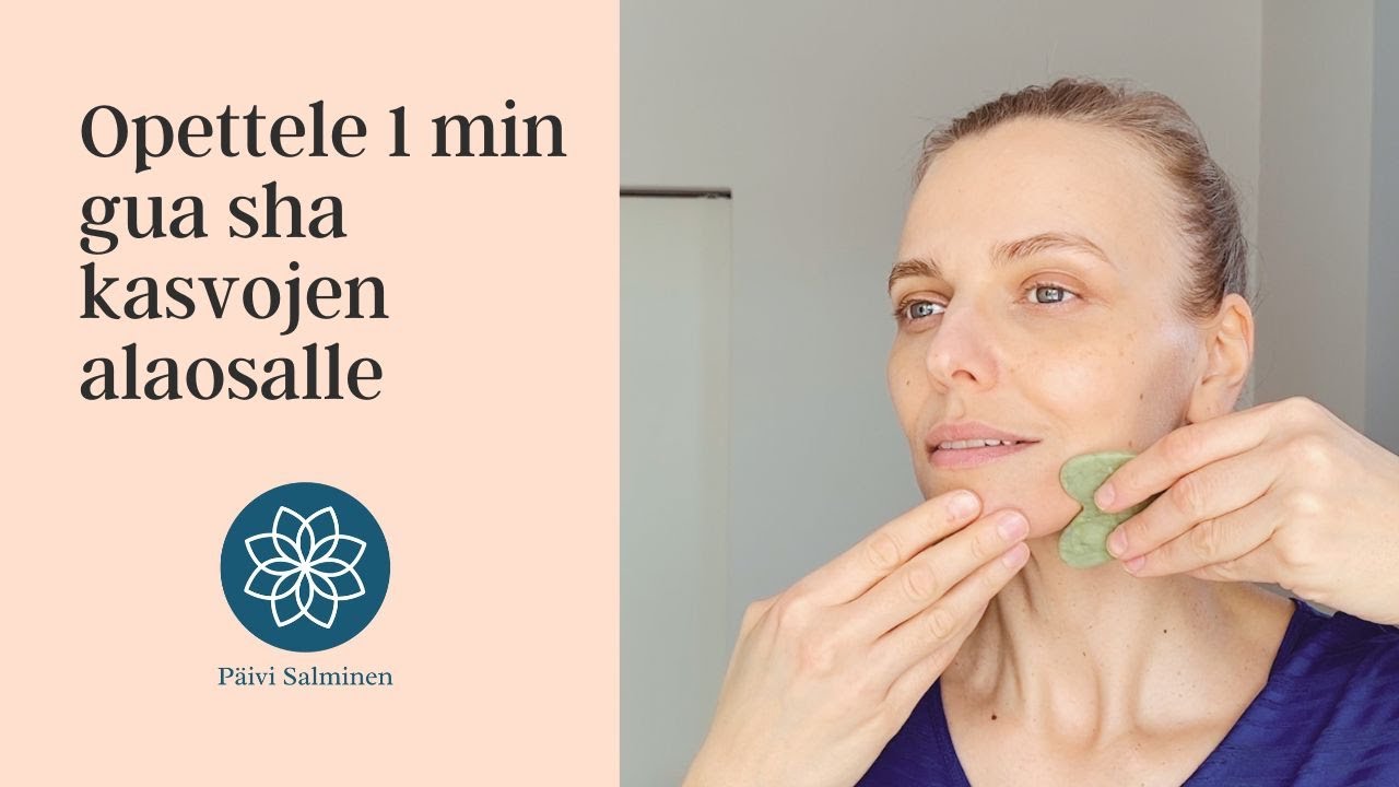Opettele minuutin gua sha -hieronta kasvojen alaosalle