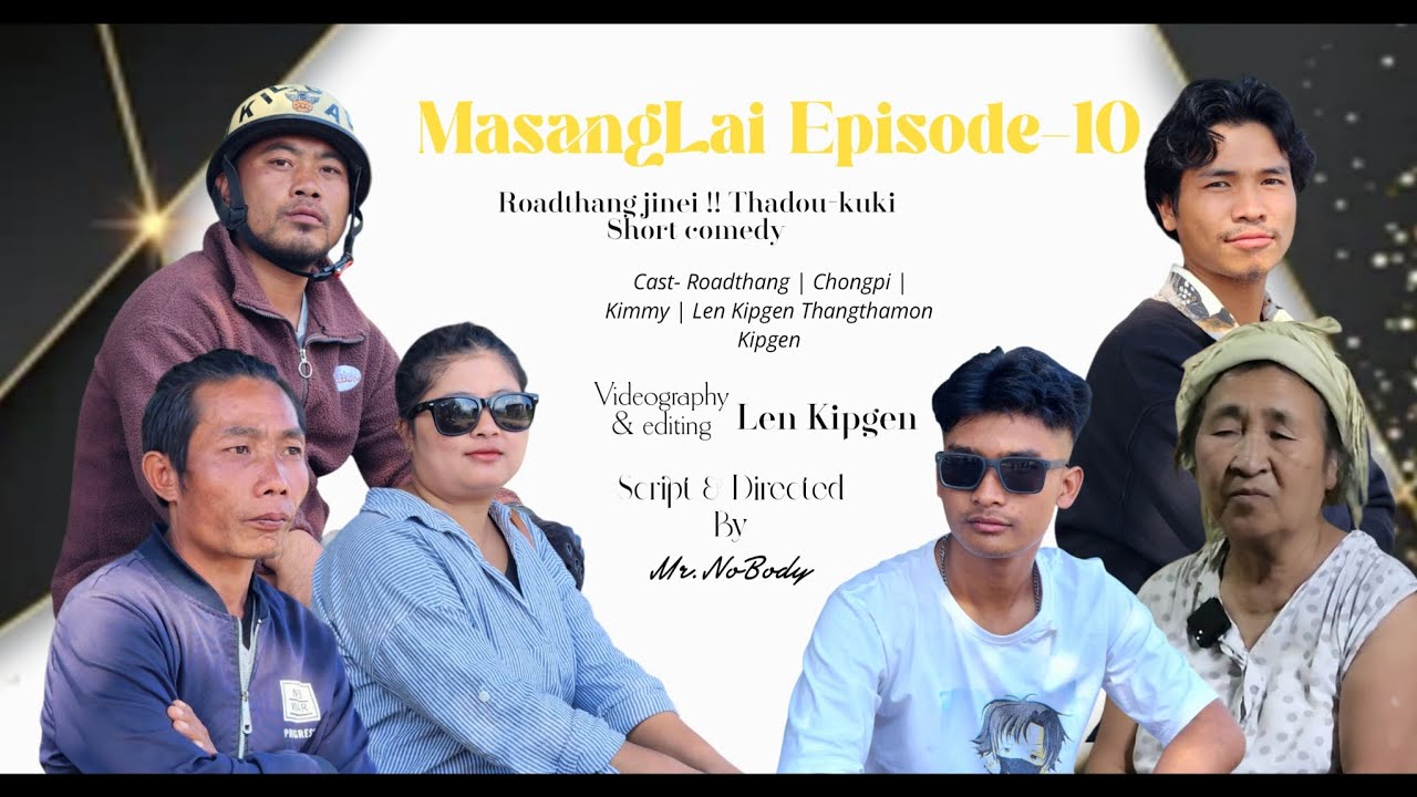 Masanglai 10 Roadthang Jinei short thadou kuki comedy