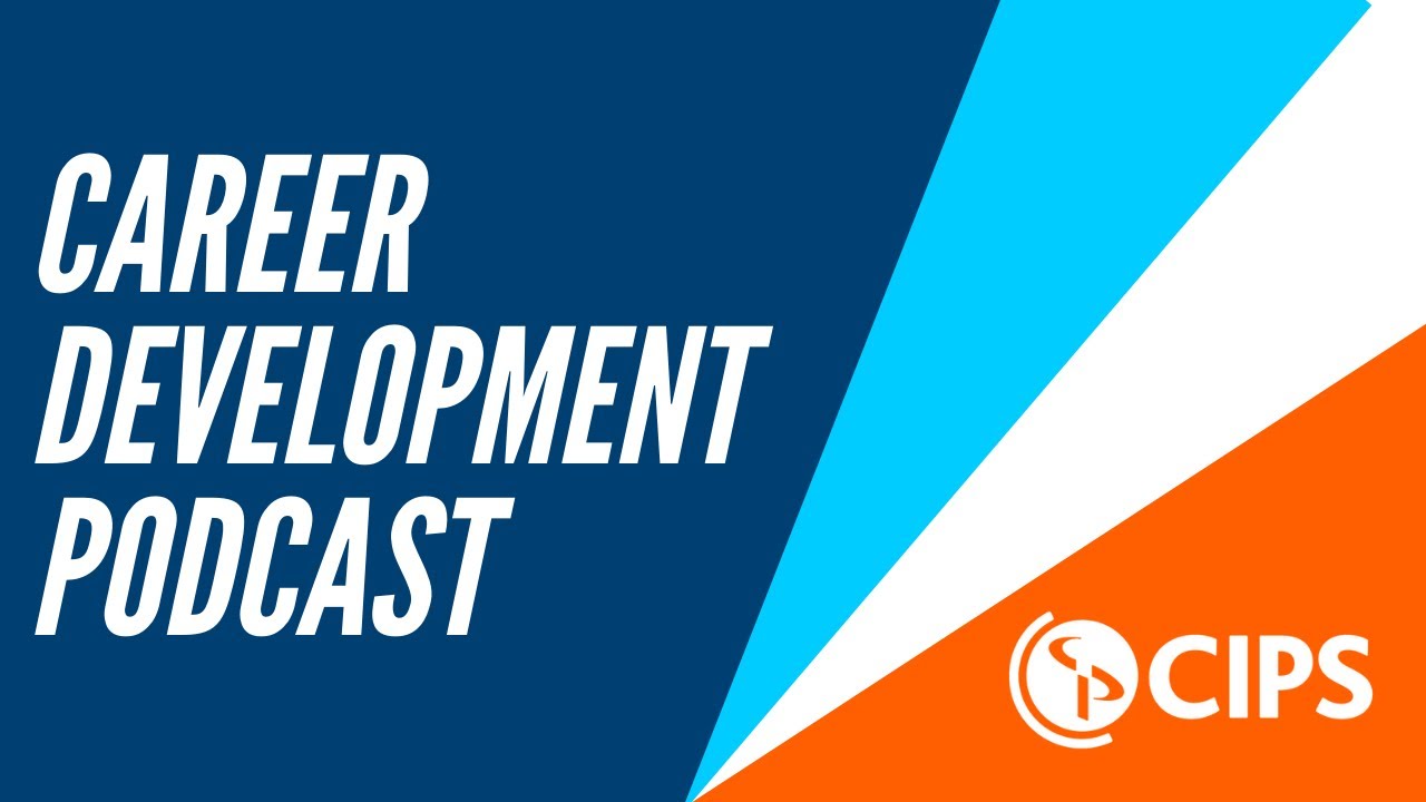 How to Develop Your Career in Procurement? | CIPS
