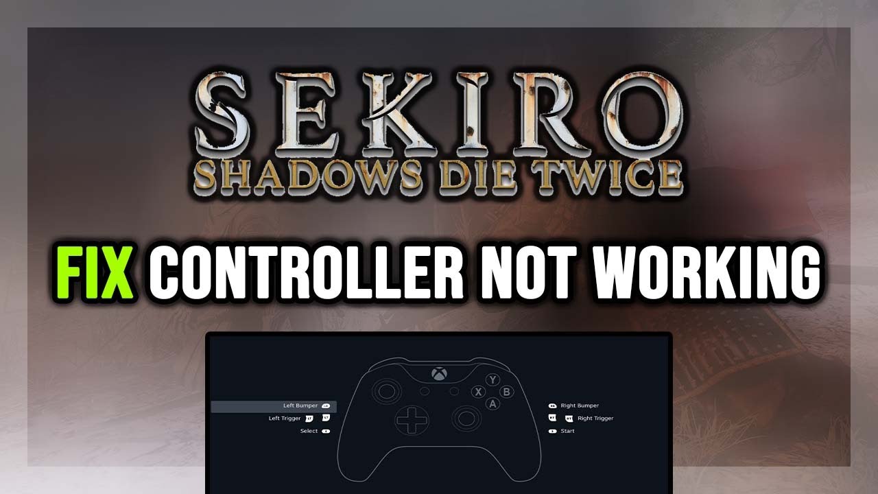 FIX Sekiro: Shadows Die Twice Controller/Gamepad Not Working on PC