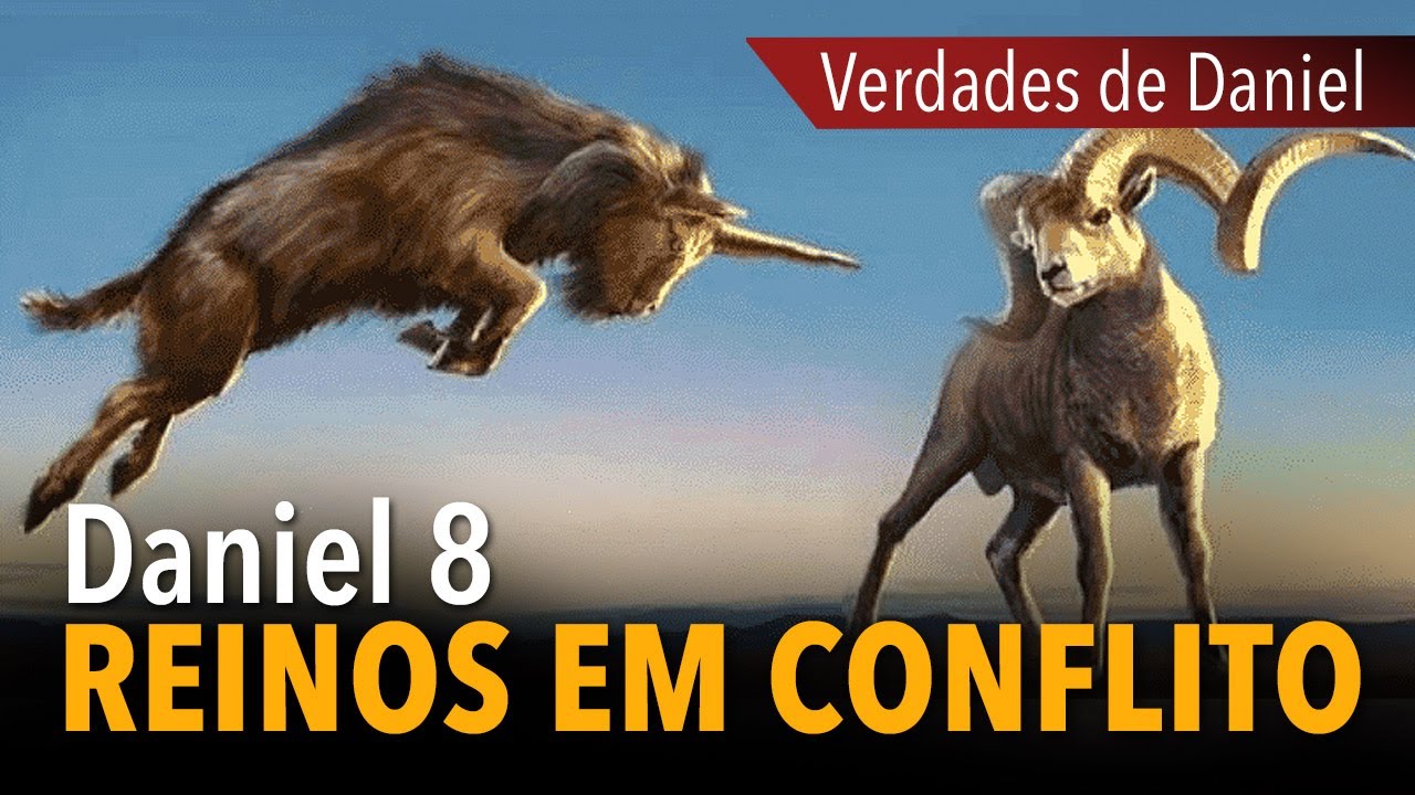 Verdades de Daniel: Reinos em conflito e o chifre pequeno | Dn 8