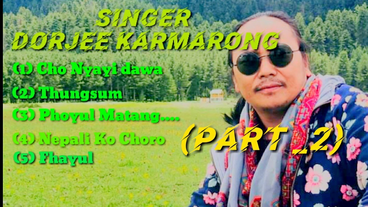 Dorjee karmarong song🎶 Music part (2)