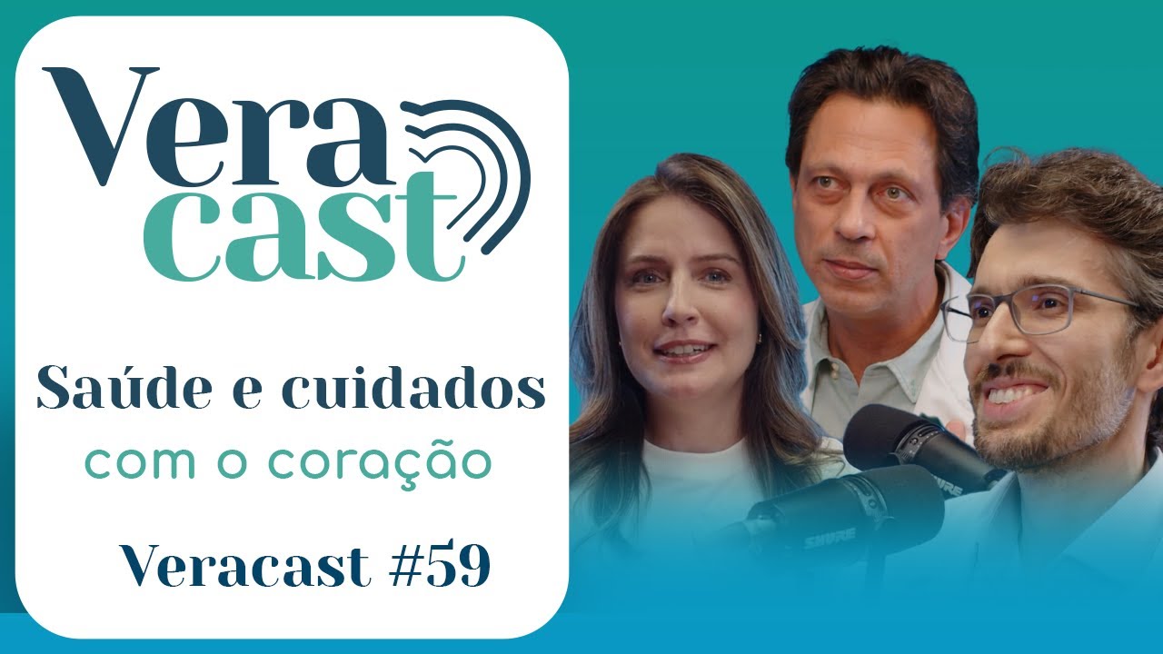 Saúde e cuidados com o coração – Veracast #59