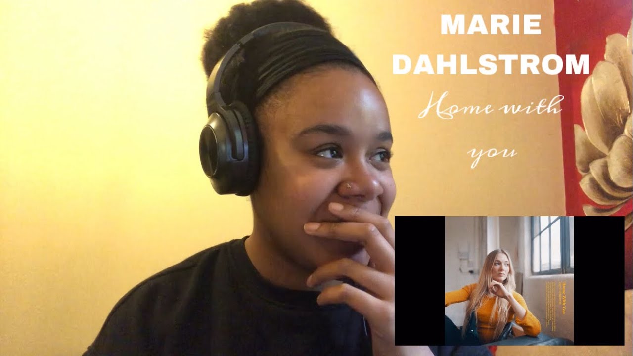 Marie Dahlstrom - Home with you | REACTION!!!