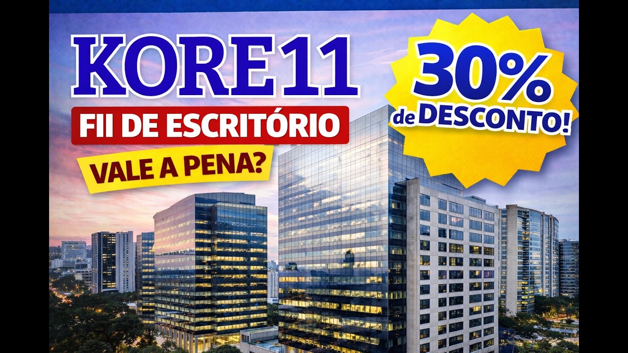 KORE11-Fundo de Laje Corporativa 30% de Desconto! Cilada ou Oportunidade?