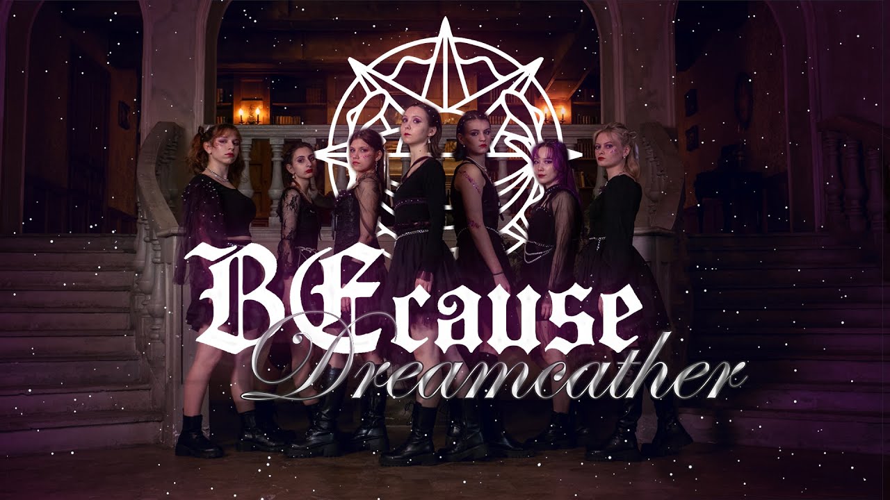 [KPOP COVER] Dreamcatcher(드림캐쳐) 'BEcause' | DANCE COVER by cdt BRbrK