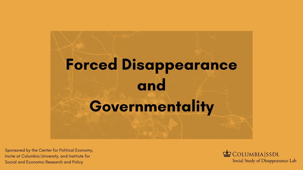 Welcome Remarks | Forced Disappearance and Governmentality