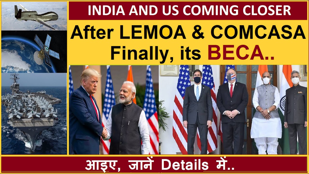 BECA Agreement ( India US 2+2 Dialogue )  after LEMOA, COMCASA & ISA (GSOMIA)