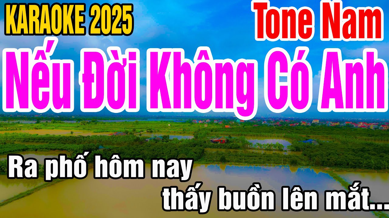 Karaoke Nếu Đời Không Có Anh Tone Nam Nhạc Sống gia huy beat