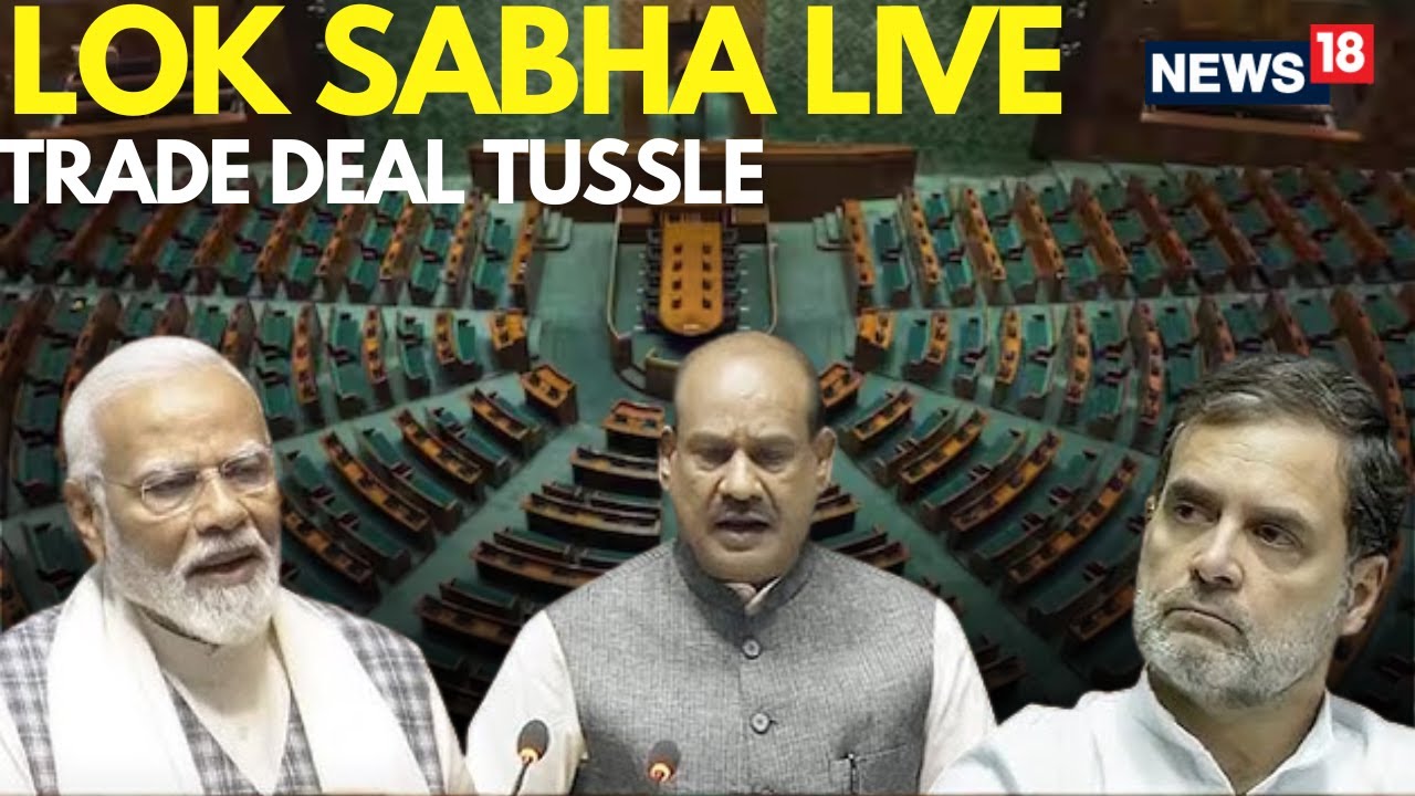 LOK SABHA LIVE | Rahul Gandhi, PM Modi Lock Horns Over India–US Trade Deal | Parliament Session Live
