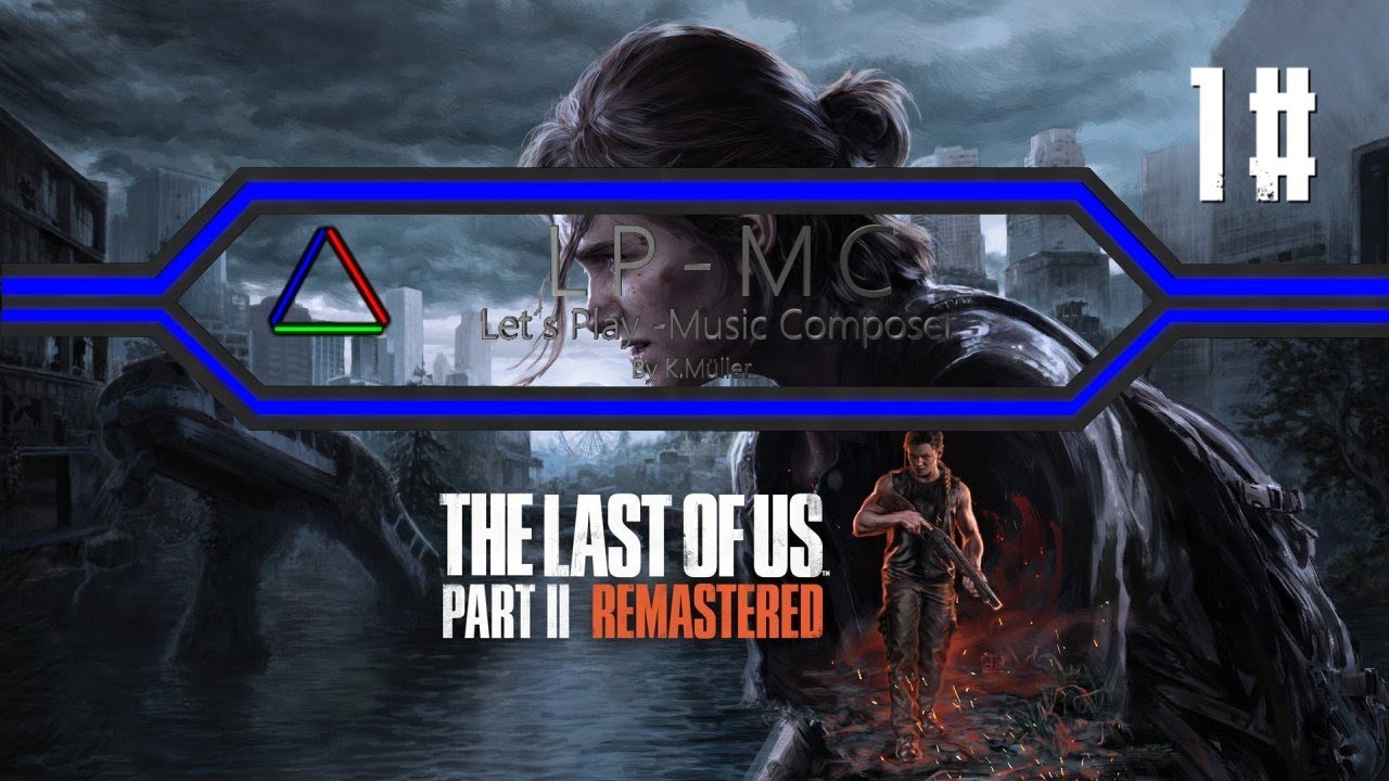 1# The Last of Us Part II - Der Anfang