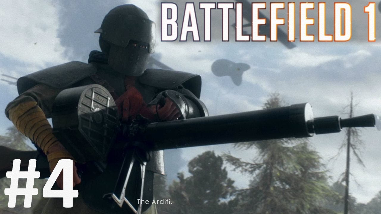 BATTLEFIELD 1 Gameplay Walkthrough Part 4 BF1 War Stories Single Player