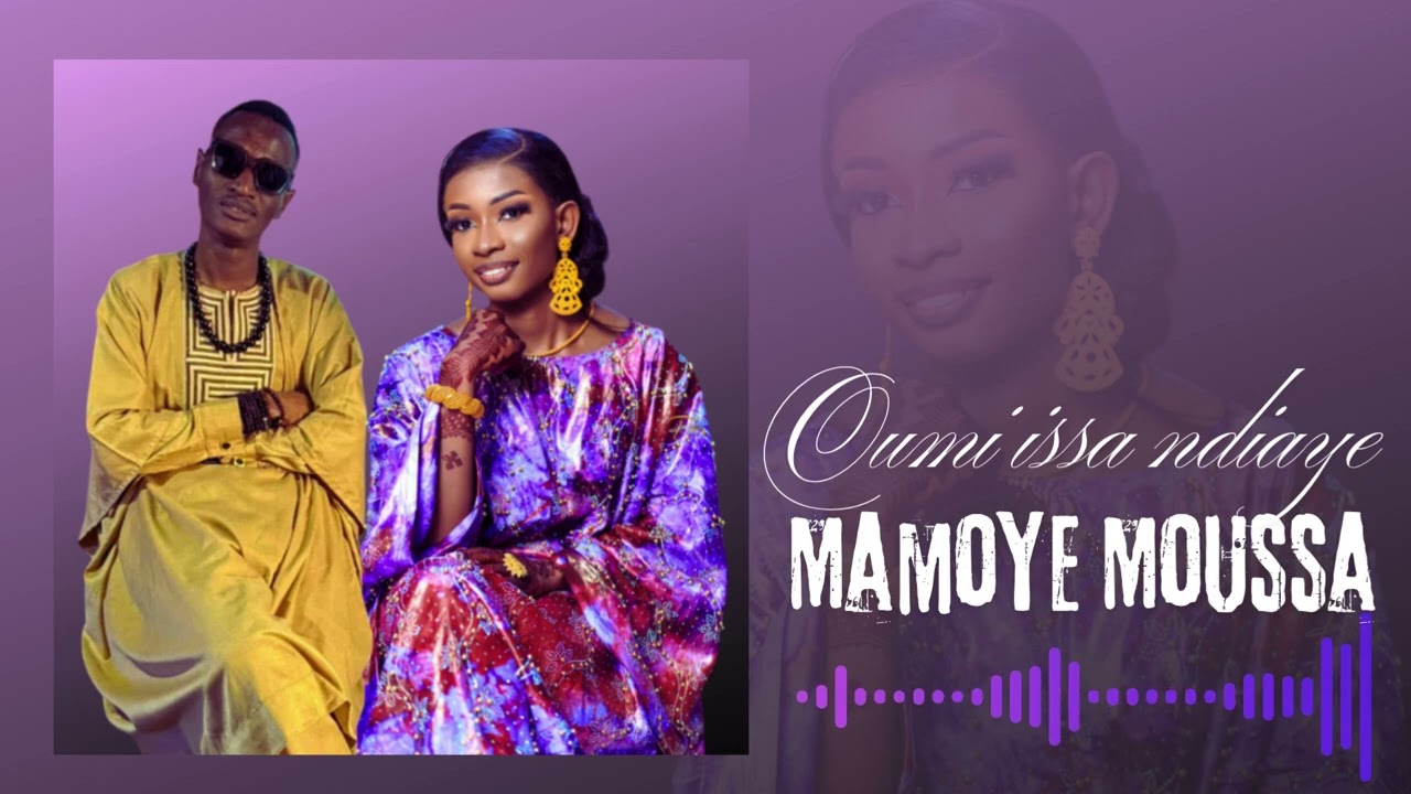 Mamoye Moussa -Oumi  Issa (Son Officiel2025)