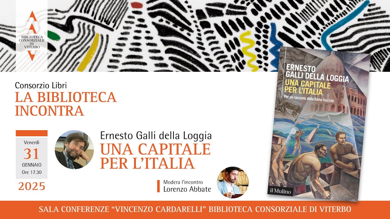 Ernesto Galli della Loggia, “Una capitale per l’Italia. Per un racconto della Roma fascista”