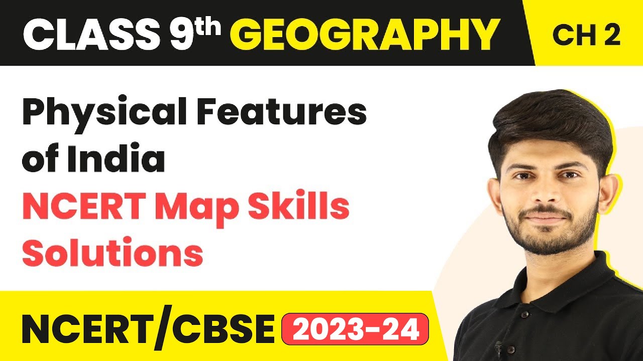 NCERT Map Skills Solutions - Physical Features of India | Class 9 Geography