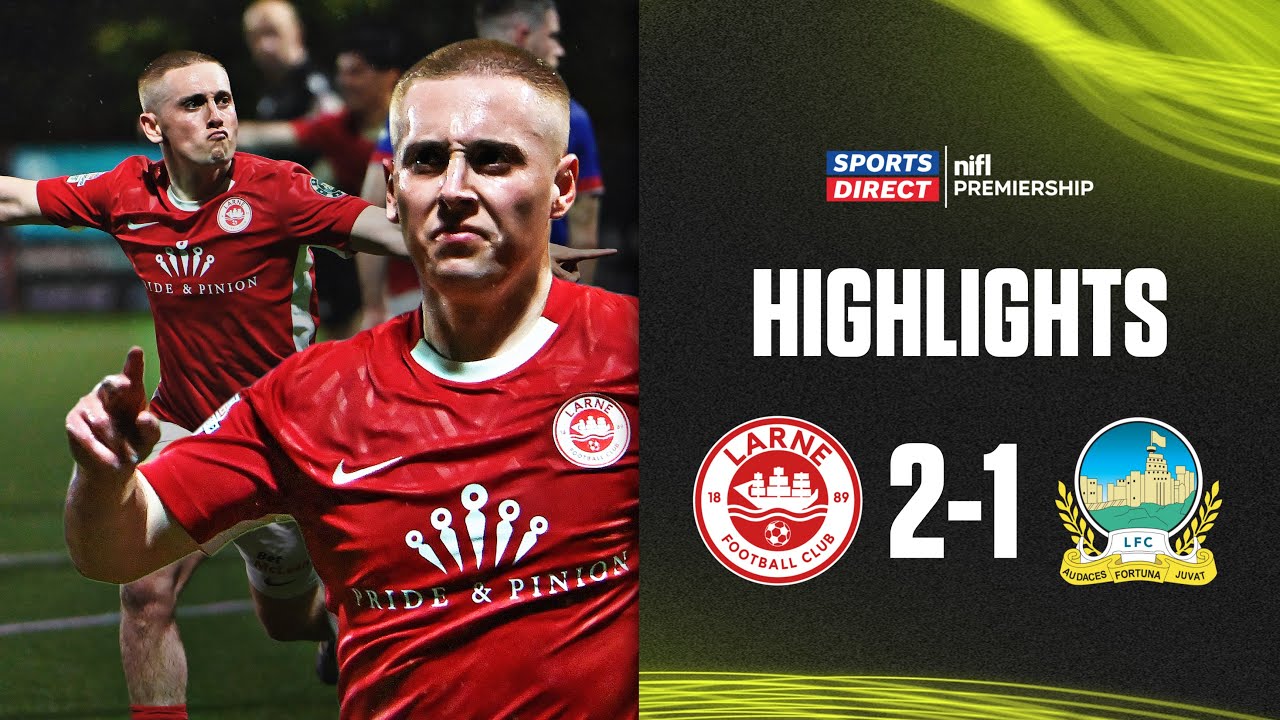 Late winner to go SECOND! Larne 2-1 Linfield | #sportsdirectprem