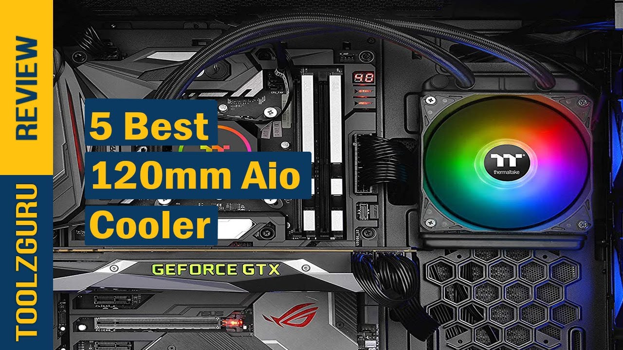 Best 120mm Aio Cooler In 2024