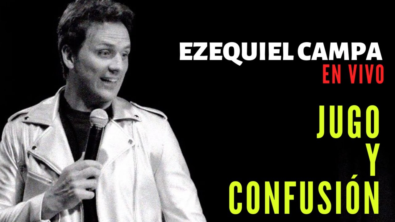 JUGO Y CONFUSIÓN. EZEQUIEL CAMPA EN VIVO!!!