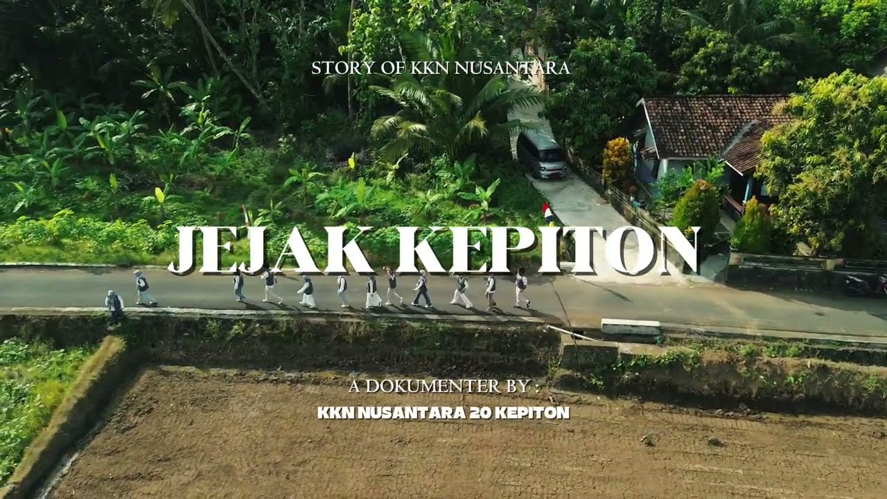 Kepiton Digdaya Icon Nusantara| After Movie KKN NUSANTARA 20